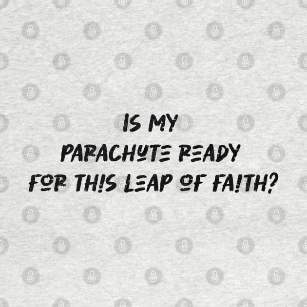 Is my parachute ready for this leap of faith - Skydiving Lover by BenTee